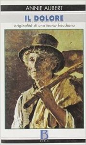 Il dolore. Originalità di una teoria freudiana