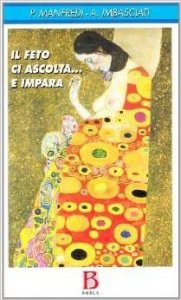 Il feto ci ascolta... e impara. Genitorialità, transgenerazionalità e ricerca sperimentale
