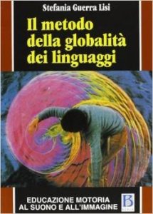 Il metodo della globalità dei linguaggi. Educazione motoria al suono e all'immagine