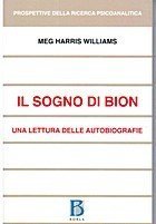 Il sogno di Bion. Una lettura delle autobiografie