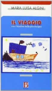 Il viaggio. Con i bambini nella psicoterapia