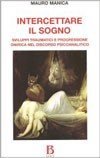 Intercettare il sogno. Sviluppi traumatici e progressione onirica nel discorso psicoanalitico