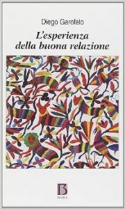 L'esperienza della buona relazione. La soggettualità nel campo analitico