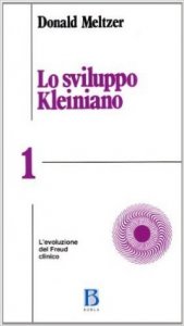 Lo sviluppo kleiniano Vol. 1