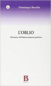 L'oblio. Dinamica del funzionamento psichico