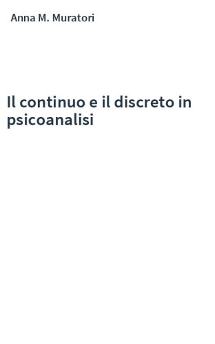 Il continuo e il discreto in psicoanalisi