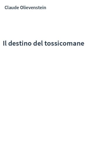 Il destino del tossicomane