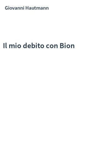 Il mio debito con Bion
