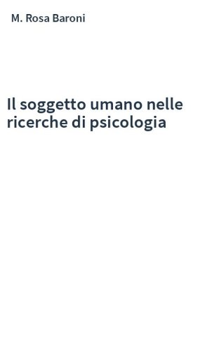 Il soggetto umano nelle ricerche di psicologia