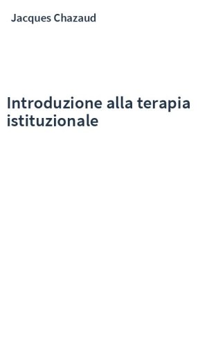 Introduzione alla terapia istituzionale