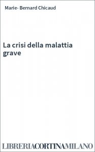 La crisi della malattia grave