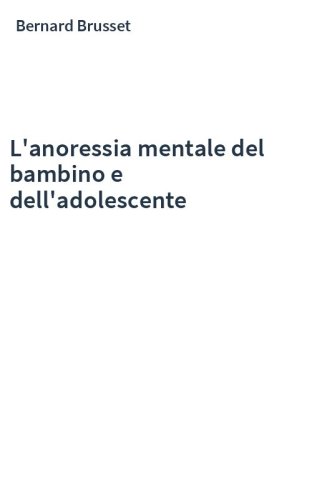 L'anoressia mentale del bambino e dell'adolescente