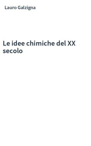 Le idee chimiche del XX secolo