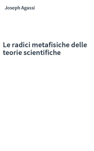 Le radici metafisiche delle teorie scientifiche