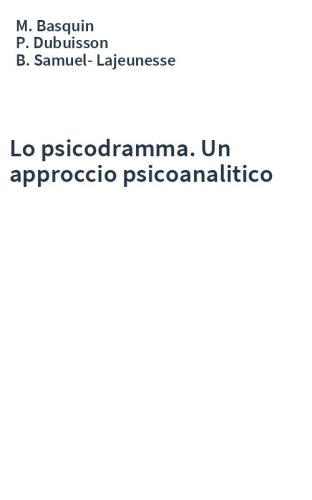 Lo psicodramma. Un approccio psicoanalitico