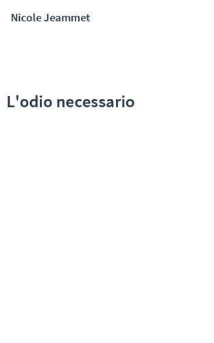 L'odio necessario