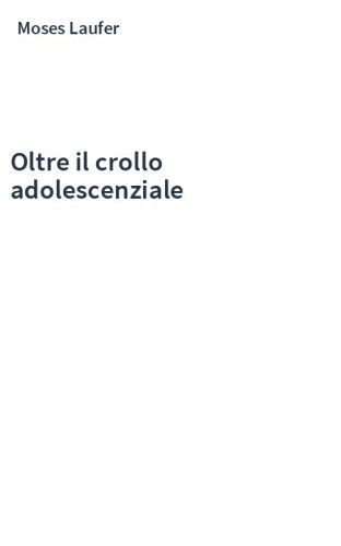 Oltre il crollo adolescenziale