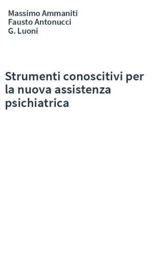 Strumenti conoscitivi per la nuova assistenza psichiatrica