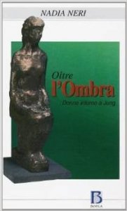 Oltre l'ombra. Donne intorno a Jung