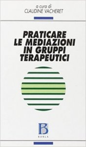 Praticare le mediazioni in gruppi terapeutici