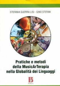 Pratiche e metodi della musicarterapia nella globalità dei linguaggi