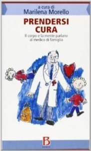 Prendersi cura. Il corpo e la mente parlano al medico di famiglia