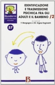 Quaderni di psicoterapia infantile 57. Identificazione e trasmissione psichica fra gli adulti e il bambino Vol. 2