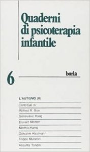 Quaderni di psicoterapia infantile 6/2. L'autismo 