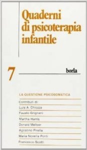 Quaderni di psicoterapia infantile 7. La questione psicosomatica