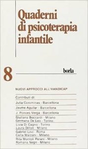 Quaderni di psicoterapia infantile 8. Nuovi approcci all'handicap
