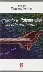 Quando la psicoanalisi scende dal lettino