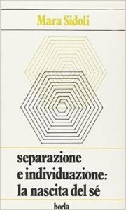 Separazione e individuazione: la nascita del sé