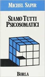 Siamo tutti psicosomatici