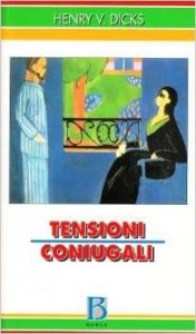 Tensioni coniugali. Studi clinici per una teoria psicologica dell'interazione