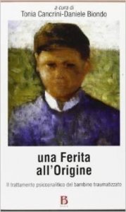 Una ferita all'origine. Trattamento psicoanalitico del bambino traumatizzato