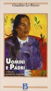Uomini e padri. L'oscura questione maschile