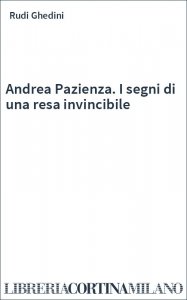 Andrea Pazienza. I segni di una resa invincibile