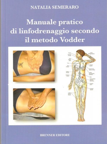 Manuale pratico di linfodrenaggio secondo il metodo Vodder