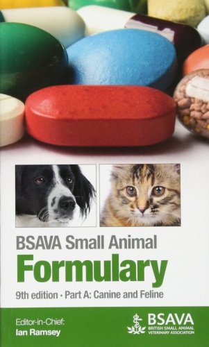 BSAVA Small Animal Formulary, Part A - Canine and Feline