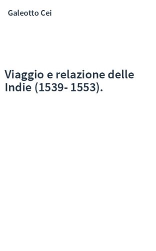 Viaggio e relazione delle Indie (1539-1553).