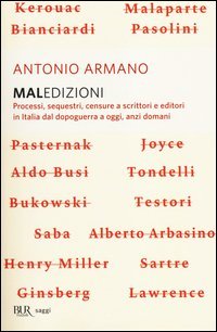 Maledizioni. Processi, sequestri, censure a scrittori e editori in Italia dal dopoguerra a oggi, anzi a domani