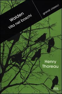 Walden. Vita nei boschi