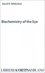 Biochemistry of the Eye