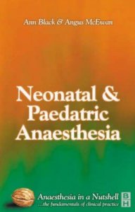 Paediatric and Neonatal Anaesthesia