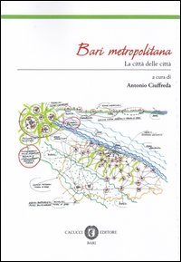 Bari metropolitana. La città delle città
