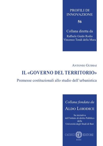 Il «governo del territorio». Premesse costituzionali allo studio dell'urbanistica