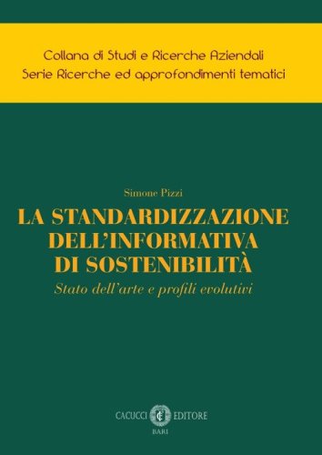 La standardizzazione dell'informativa di sostenibilità. Stato dell'arte e profili evolutivi