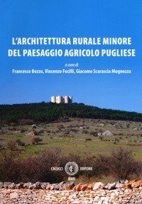 L'architettura rurale minore del paesaggio agricolo pugliese