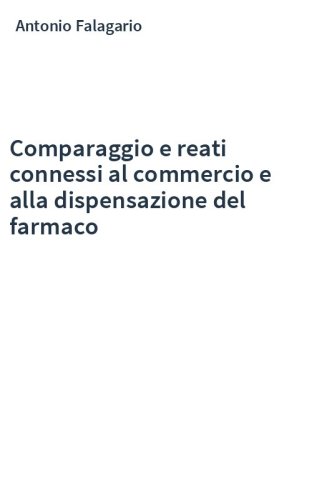 Comparaggio e reati connessi al commercio e alla dispensazione del farmaco