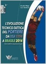 Evoluzione Tecnico-Tattica del portiere da Usa 1994 a Brasile 2014